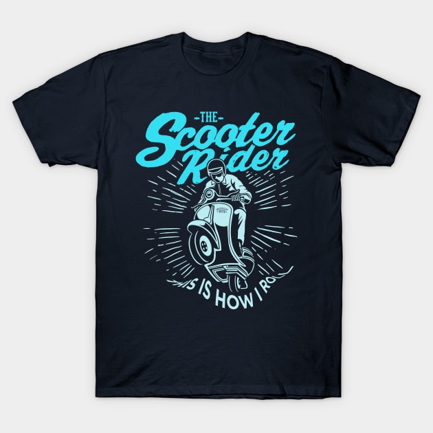 Scooter Driver | motor rider T-Shirt by OutfittersAve